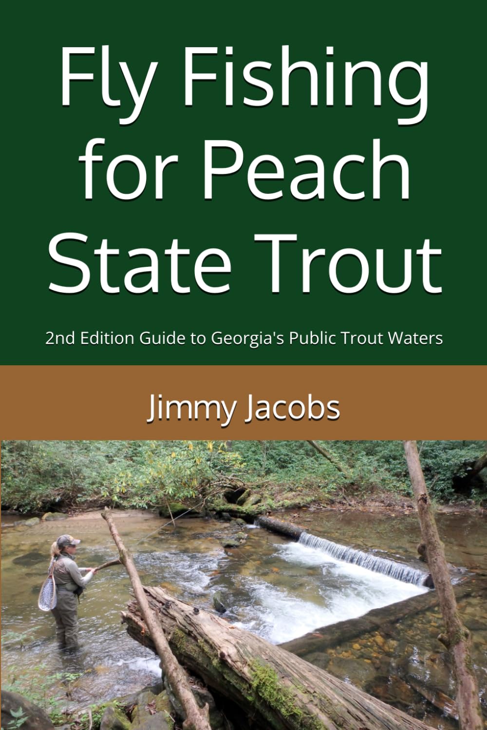 Fly Fishing for Peach State Trout (2nd Edition)