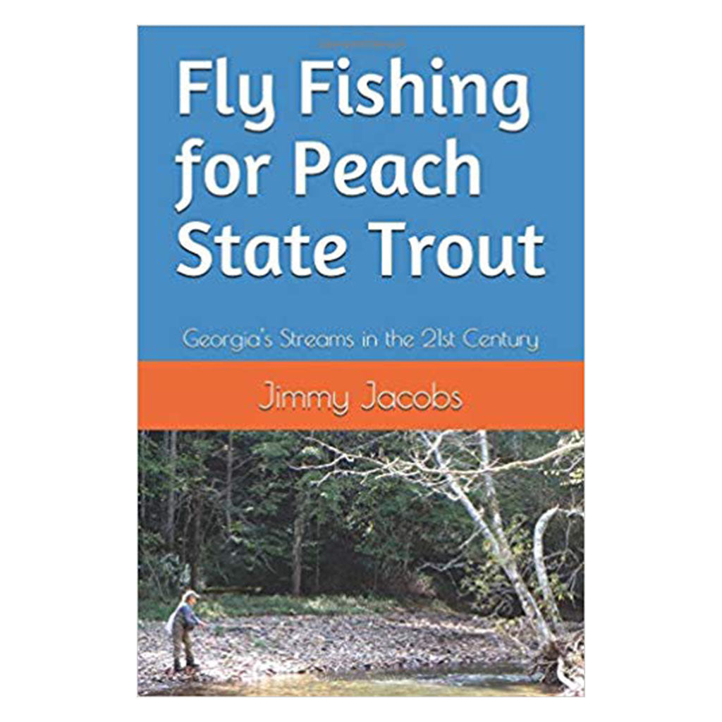 Fly Fishing for Peach State Trout - Essential Guidebook