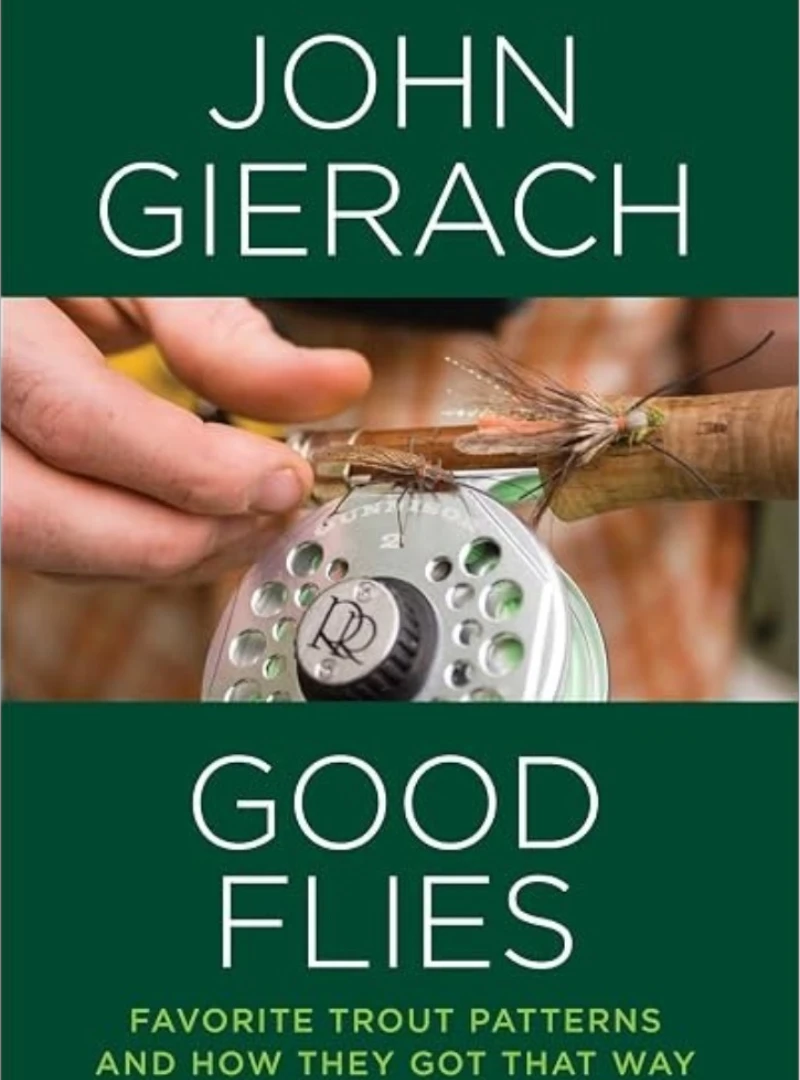 The cover of a fly fishing book explaining fly patterns by John Gierach, man holding fly over the reel of his rod. 