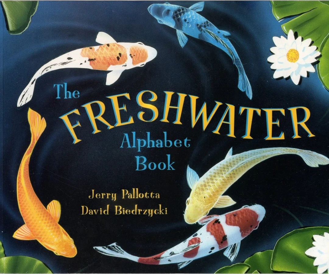 Print cover of The Freshwater Alphabet Book by Jerry Pallotta featuring koi swimming under lily pads. 