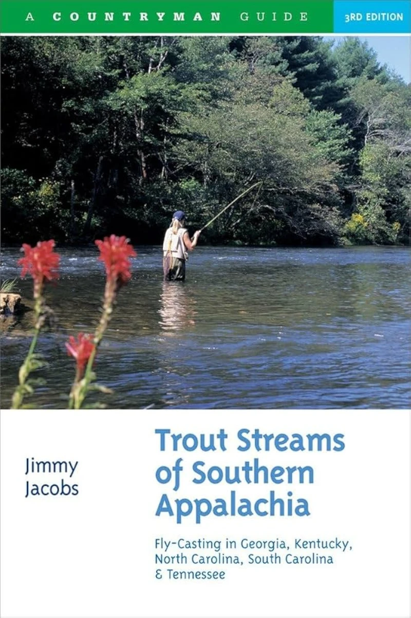 Print cover of Trout Streams of Southern Appalachia by Jimmy Jacobs featuring a woman fly fishing in a lake.