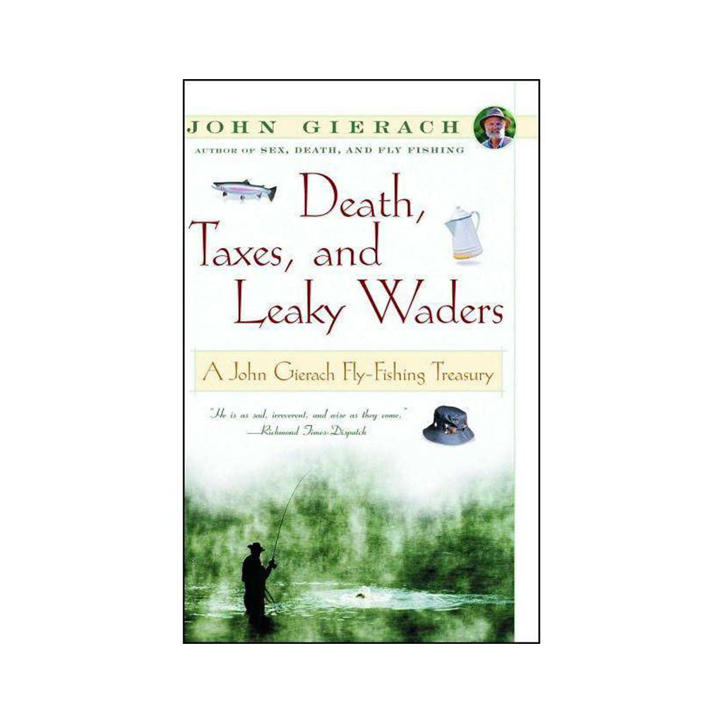 Death taxes and leaky waders Fly Fishing Books Oyster Bamboo Fly Rods