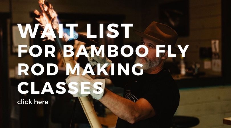 wait list for oyster bamboo fly rod making class