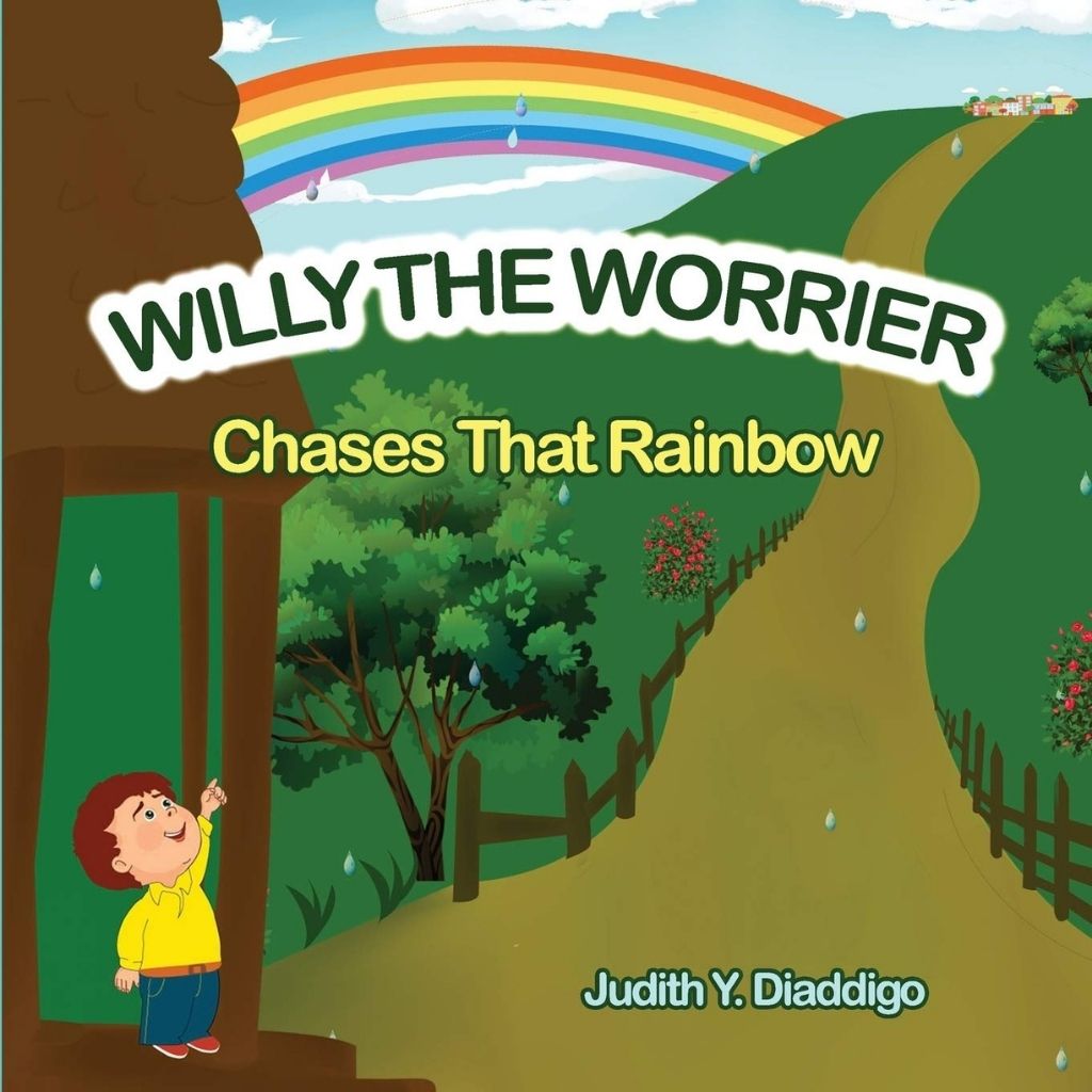 Willy the Worrier: Chases that Rainbow